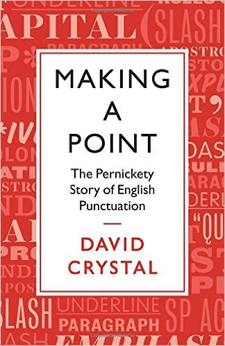  Making a Point: The Persnickety Story of English Punctuation