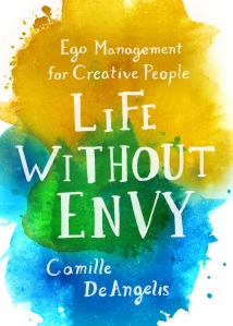 Life without Envy by Camille DeAngelis
