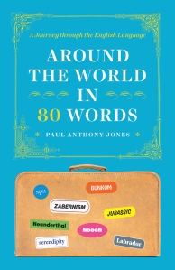 Photo of the book cover of "Around the World in 80 Words" by Paul Anthony Jones